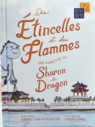Des étincelles et des flammes : Une aventure de Sharon le dragon - Click to enlarge picture.