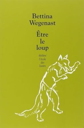 Être le loup - Click to enlarge picture.