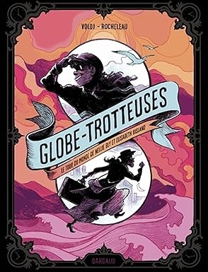Globe-trotteuses - Click to enlarge picture.