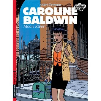 Caroline Baldwin - Tome 1 : Moon River - Click to enlarge picture.