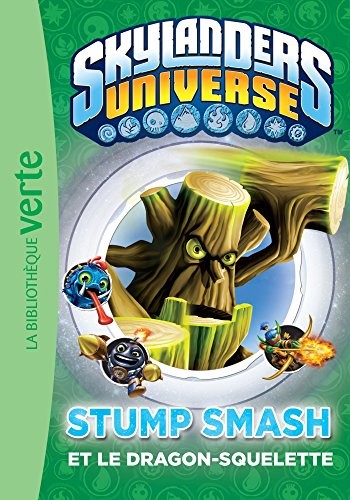 Skylanders universe - T6 : Stump Smash et le dragon-squelette - Click to enlarge picture.