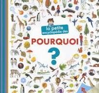 La petite encyclopédie des pourquoi ? - Click to enlarge picture.