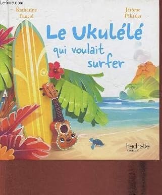 Le ukélélé qui voulait surfer - Click to enlarge picture.