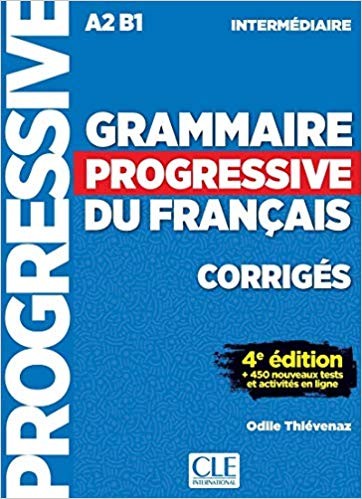 Grammaire Progressive du Français A2-B1 Intermediate (Corriges)