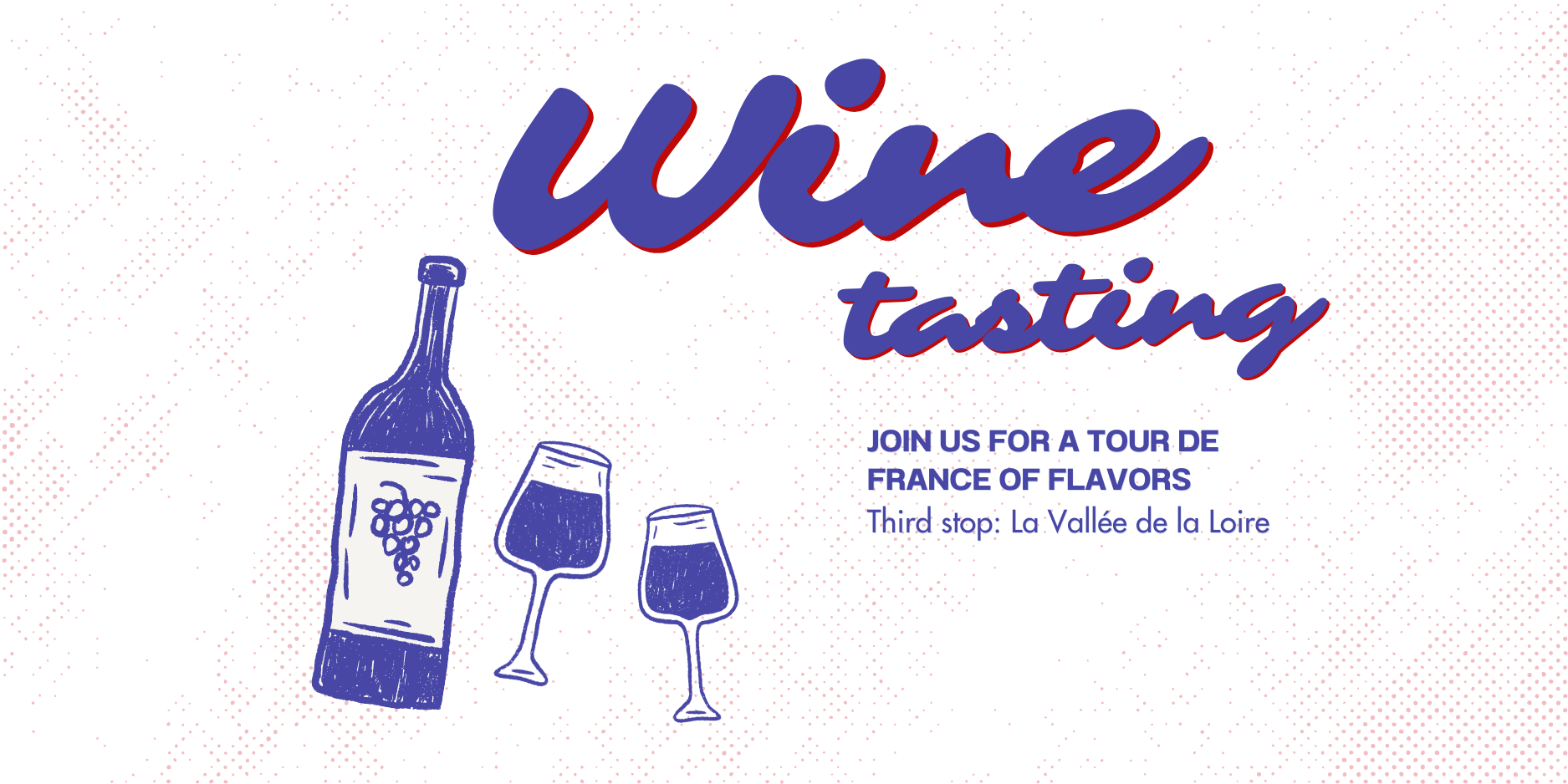 Wine Tasting: Third stop, la Vallée de la Loire