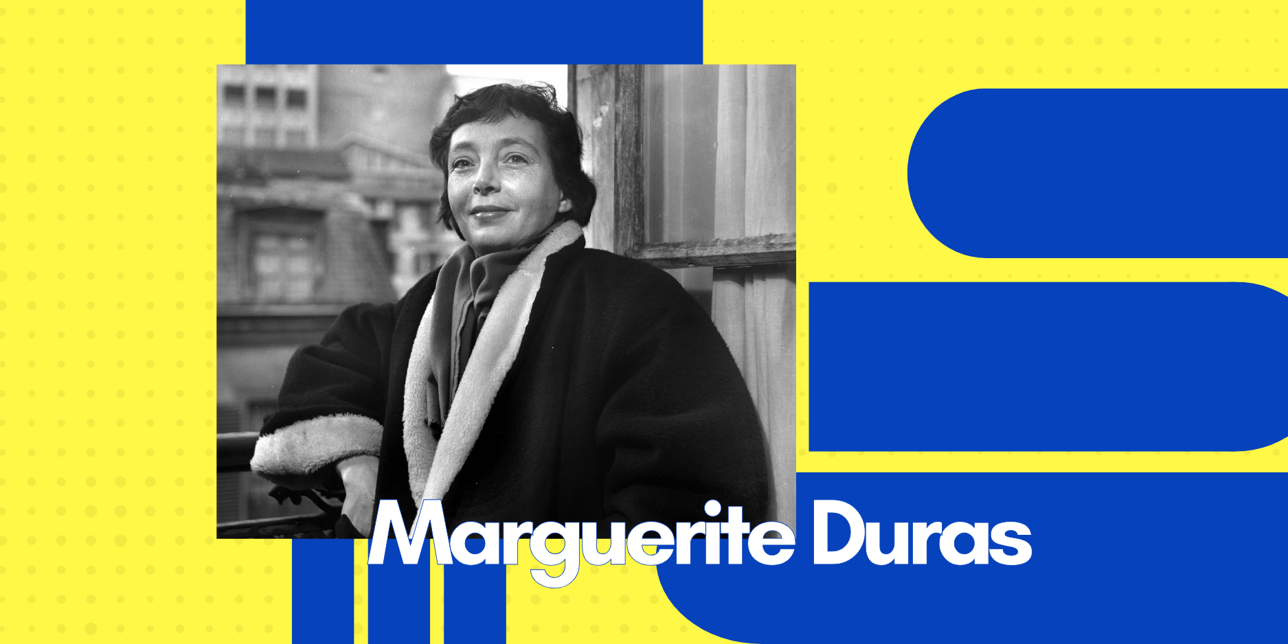 Anniversaire littéraire : Marguerite Duras