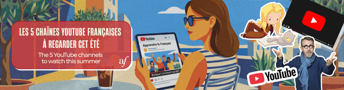 The 5 French YouTube Channels to Watch This Summer